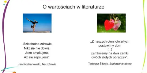 Zdrowie i miłość to co jest najważniejsze w życiu. Cytaty z literatury o wartościach.